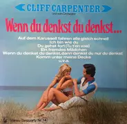 Cliff Carpenter Und Sein Orchester - Wenn Du Denkst Du Denkst...