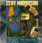 Cliff Morrison / The Lizard Sun Band - Know Peaking