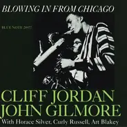 Clifford Jordan , John Gilmore - Blowing in from Chicago