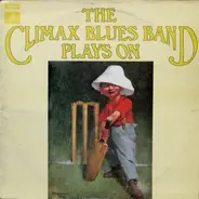 The Climax Blues Band - Plays On