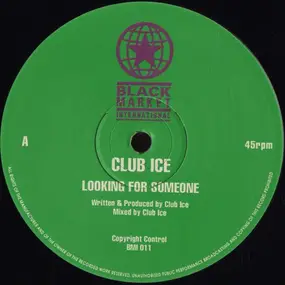 Club Ice - Looking For Someone