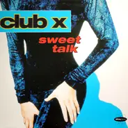 Club X - Sweet Talk
