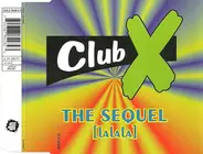 Club X - The Sequel (LaLaLa)