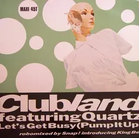 Clubland - Let's Get Busy (Pump It Up)