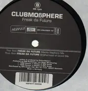 Clubmosphere - Freak Da Future