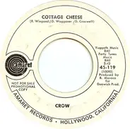 Crow - Slow Down / Cottage Cheese
