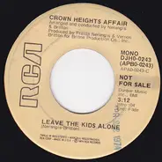 Crown Heights Affair - Leave The Kids Alone