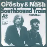 7inch Vinyl Single - Crosby & Nash - Southbound Train