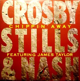 Crosby, Stills, Nash & Young - Chippin' Away
