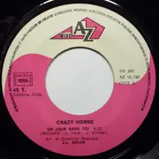 7inch Vinyl Single - Crazy Horse - Un Jour Sans Toi