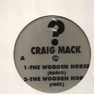 Craig Mack - The Wooden Horse / Please Listen To My Demo