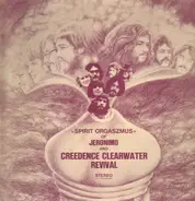 Creedence Clearwater Revival, Jeronimo - Spirit Orgaszmus