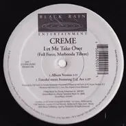Creme - Let Me Take Over