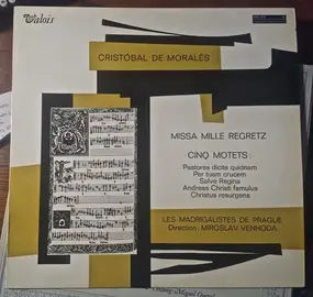 Prague Madrigal Singers - Missa Mille Regretz - Cinq Motets