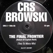 CRS Browski - The Final Frontier (Return Of Captain Rock)