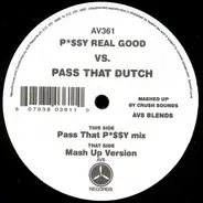 Crush Sounds - P*$$y Real Good VS. Pass That Dutch