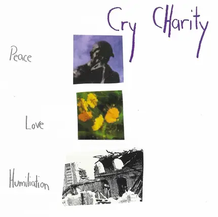 Cry Charity - Peace Love Humiliation