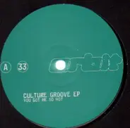 Culture Groove - You Got Me So Hot