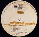 12inch Vinyl Single - Cultured Pearls - I Don't Love You Like I Used To