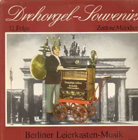 Curt Baum, Alfons Gluschle a.o. - Drehorgel-Souvenirs, 12. Folge