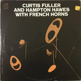 Curtis Fuller - Curtis Fuller And Hampton Hawes With French Horhs