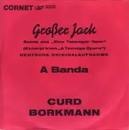 Curd Borkmann - Großer Jack / A Banda