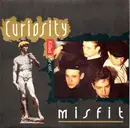 7inch Vinyl Single - Curiosity Killed The Cat - Misfit - Paper Labels