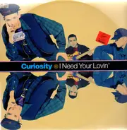 Curiosity - I Need Your Lovin'