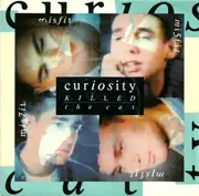 7inch Vinyl Single - Curiosity Killed The Cat - Misfit - Silver labels