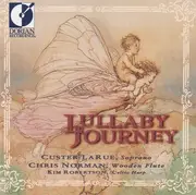 CD - Custer LaRue , Chris Norman , Kim Robertson - Lullaby Journey