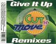 Cut 'N' Move - Give It Up (Remixes)