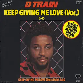 D.Train - Keep Giving Me Love
