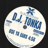 D.J. Tonka - Old Skool / Use Ya Ears