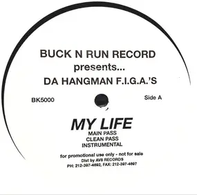 Da Hangmen F.I.G.A.`S - My Life / Stuck N Da Game