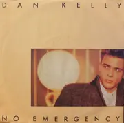 7inch Vinyl Single - Dan Kelly - No Emergency