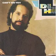 Dan Hill - Can't We Try