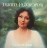 Danuta Paziukówna - Lieder Und Arien