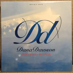 Dana Dawson - How I Wanna Be Loved