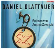 Daniel Glattauer - Ewig dein