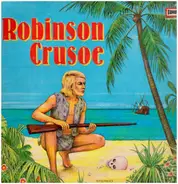 Daniel Defoe, Robinson Crusoe,  Kinder-Hörspiel - Robinson Crusoe