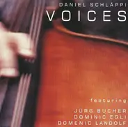 Daniel Schläppi Featuring Jürg Bucher , Dominic Egli , Domenic Landolf - Voices