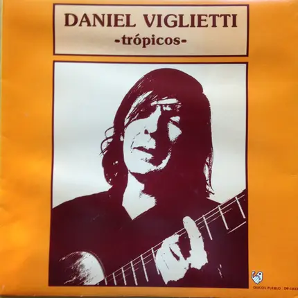 Daniel Viglietti - Tropicos