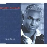 Daniel Aminati - Turn Me Up/Turn Me Up