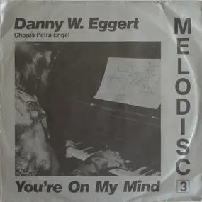 Danny W. Eggert - You're On My Mind
