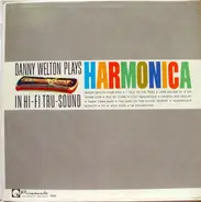 Danny Welton - Danny Welton Plays Harmonica In Hi-Fi Tru-Sound