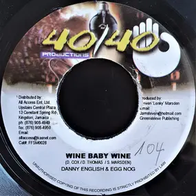 Danny English & Egg Nog - Wine Baby Wine