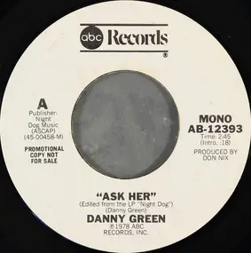 DANNY GREEN - Ask Her