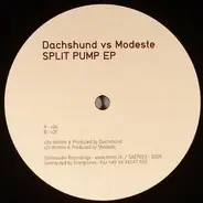 Dachshund vs Modeste - Split Pump Ep