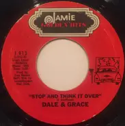 Dale & Grace - I'm Leaving It Up To You / Stop And Think It Over