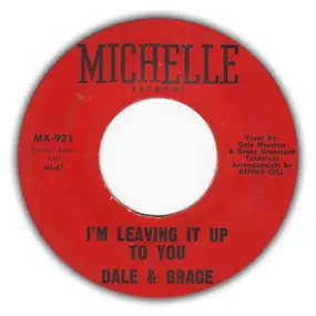 Dale & Grace - I'm Leaving It Up to You